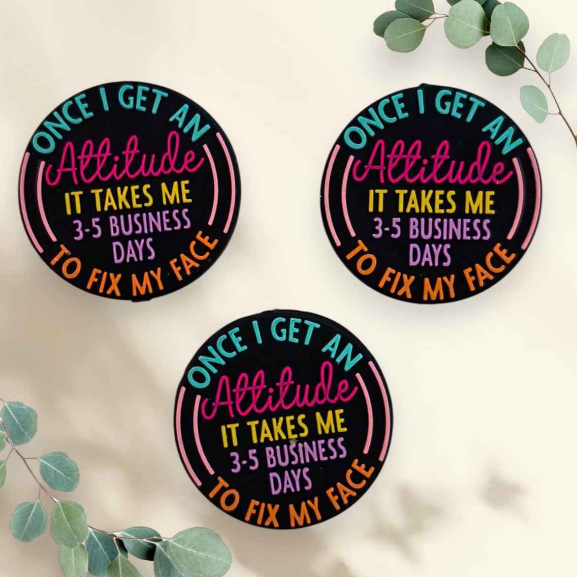 Siliconen Focal Kraal – “Once I Get an Attitude…” | 3 cm | Per Stuk